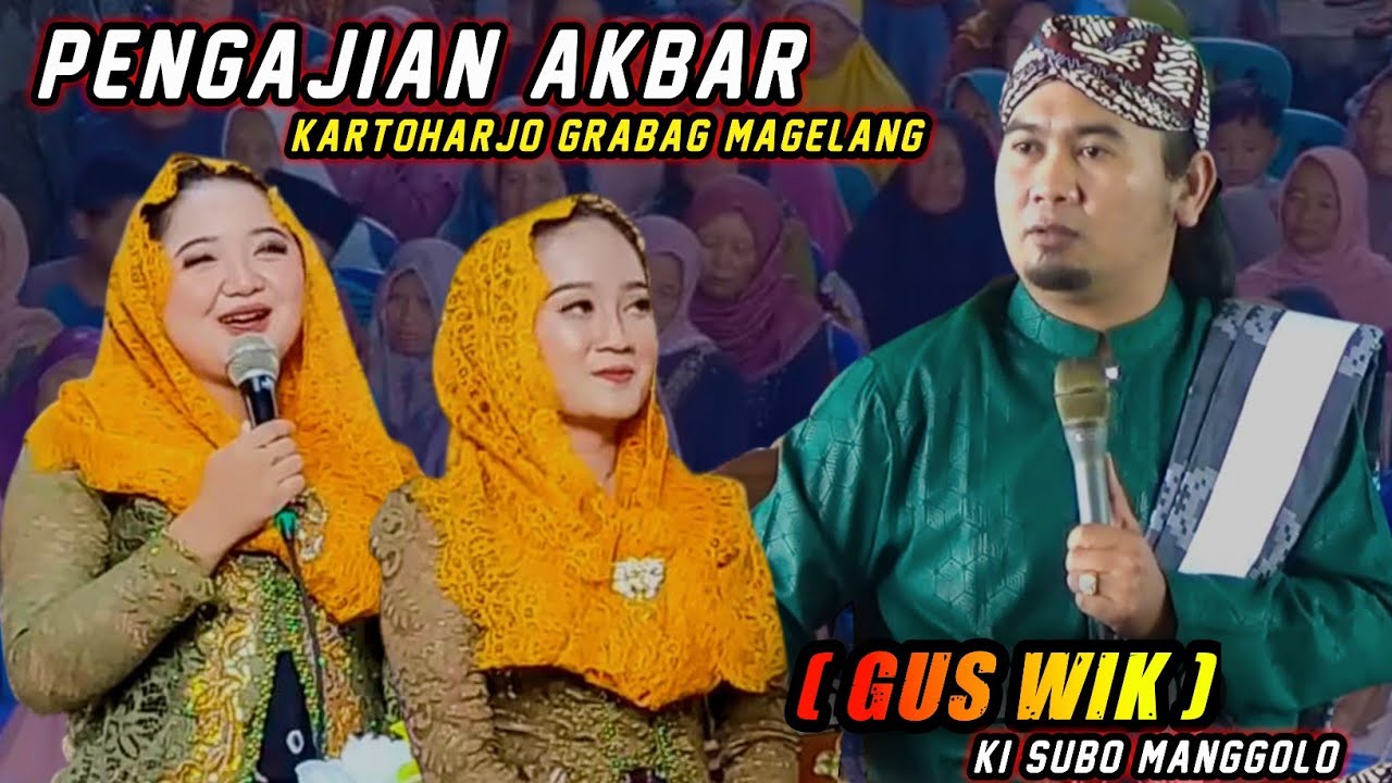 PENGAJIAN LUCU GUS WIK ( KI SUBO MANGGOLO ) Ft GENDING SANTRI || LIVE KARTOHARJO GRABAG MAGELANG