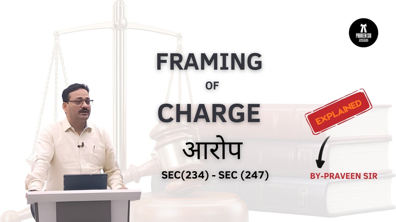 Charge Framing क्या है? | Sec 234–247 Explained | आरोप – Critical Analysis