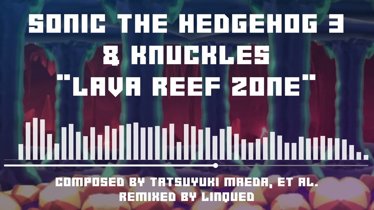 Sonic 3 & Knuckles - Lava Reef Zone (Remix Ver. 2)