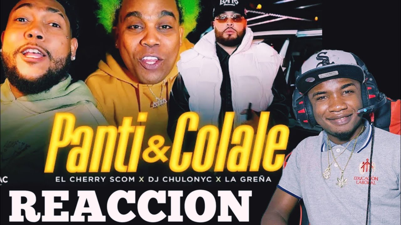 El Cherry Scom ❌ Dj Chulonyc ❌ La Grena - Panti y Colale (Video REACCION)