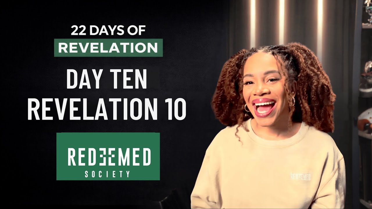 Day 10- 22 Days of Revelation