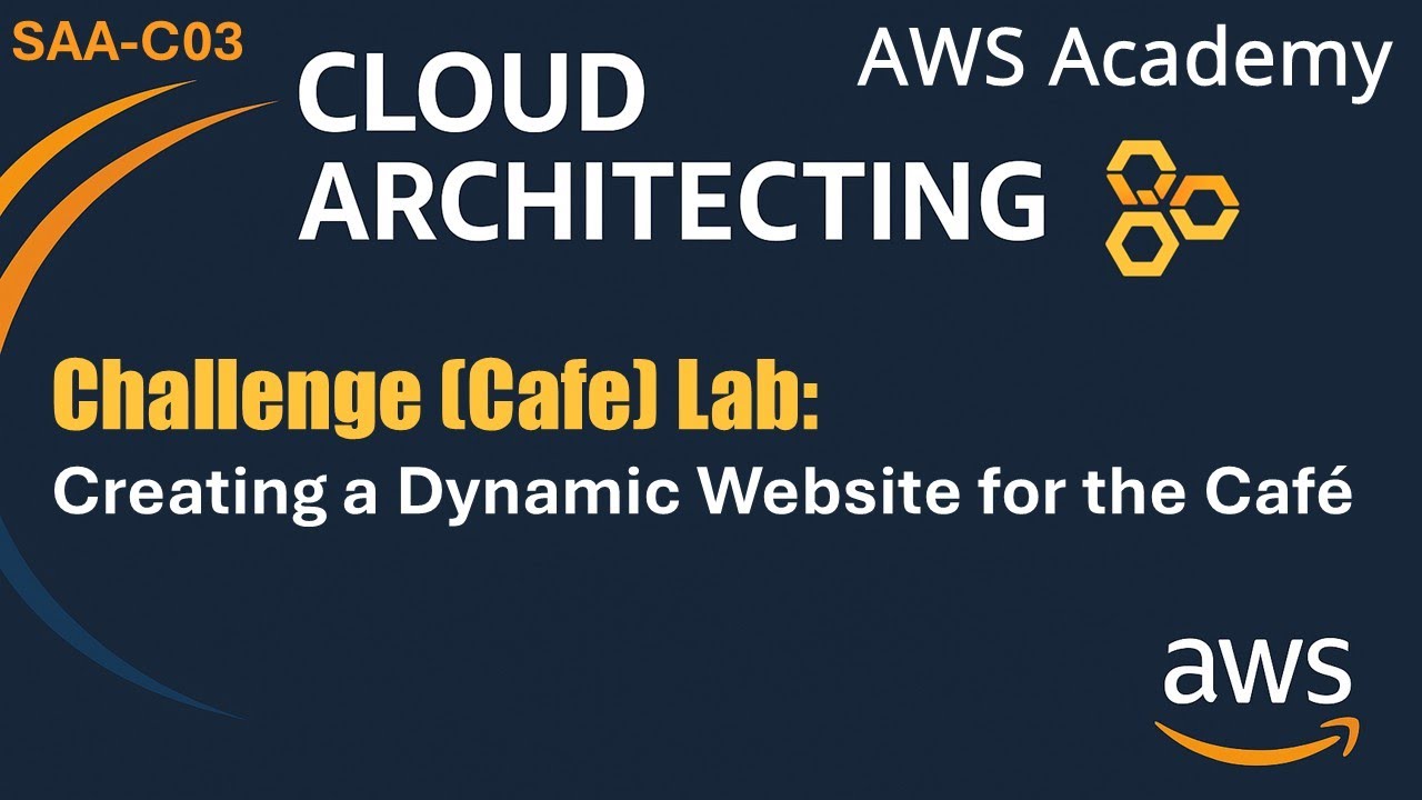 Challenge (Cafe) lab: Creating a Dynamic Website for the Café - AWS Cloud Architecting SAA-C03