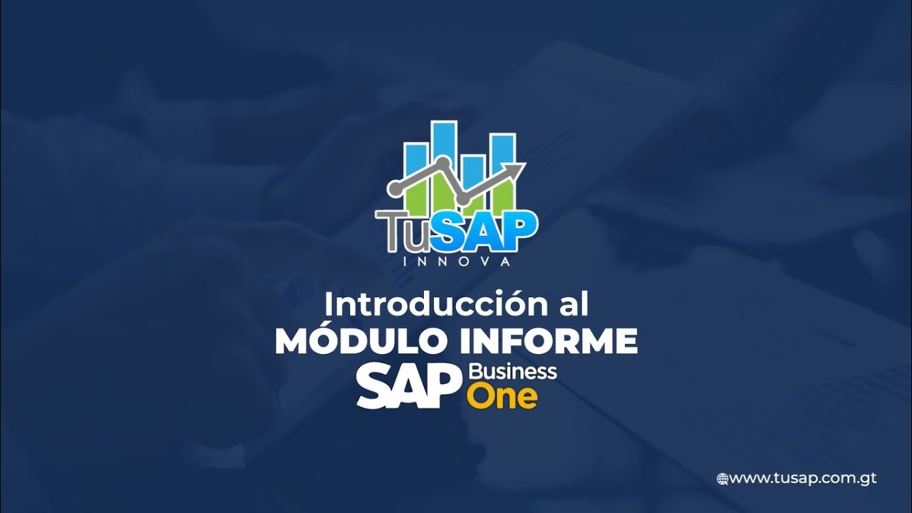 Máster Class - Introducción al Módulo de Informes de SAP Business One