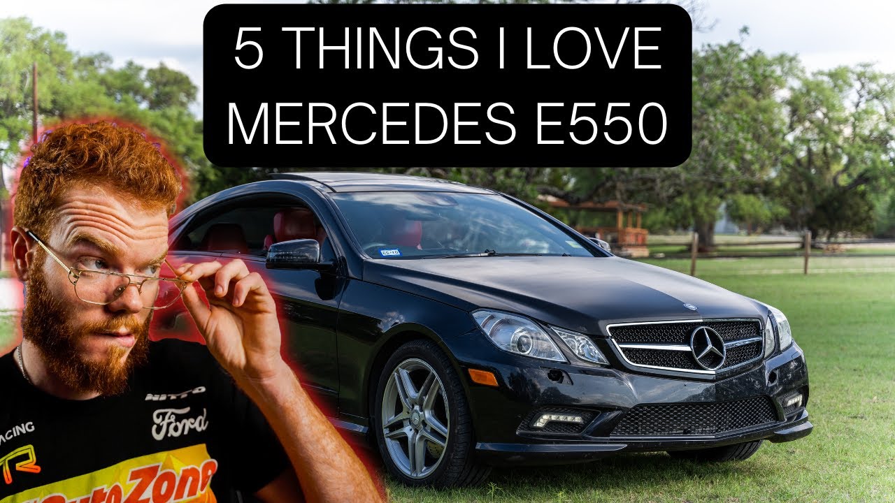 5 Things I Love About My Mercedes E550