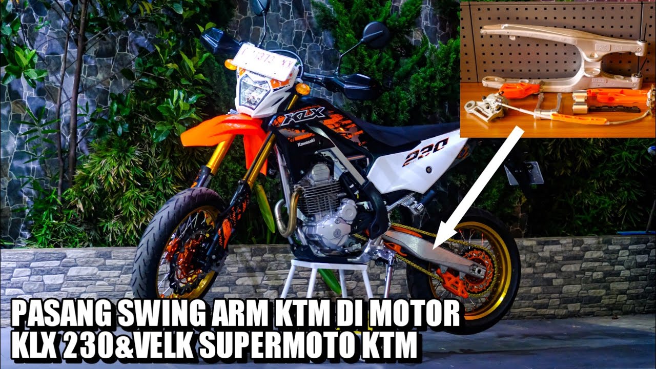 KLX 230 PASANG SWING ARM KTM&VELK SUPERMOTO KTM||KEREN PARAH