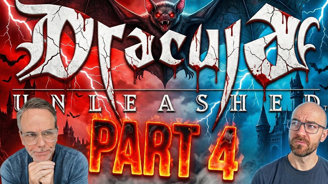 Paul & Daniel play Dracula Unleashed - PART 4