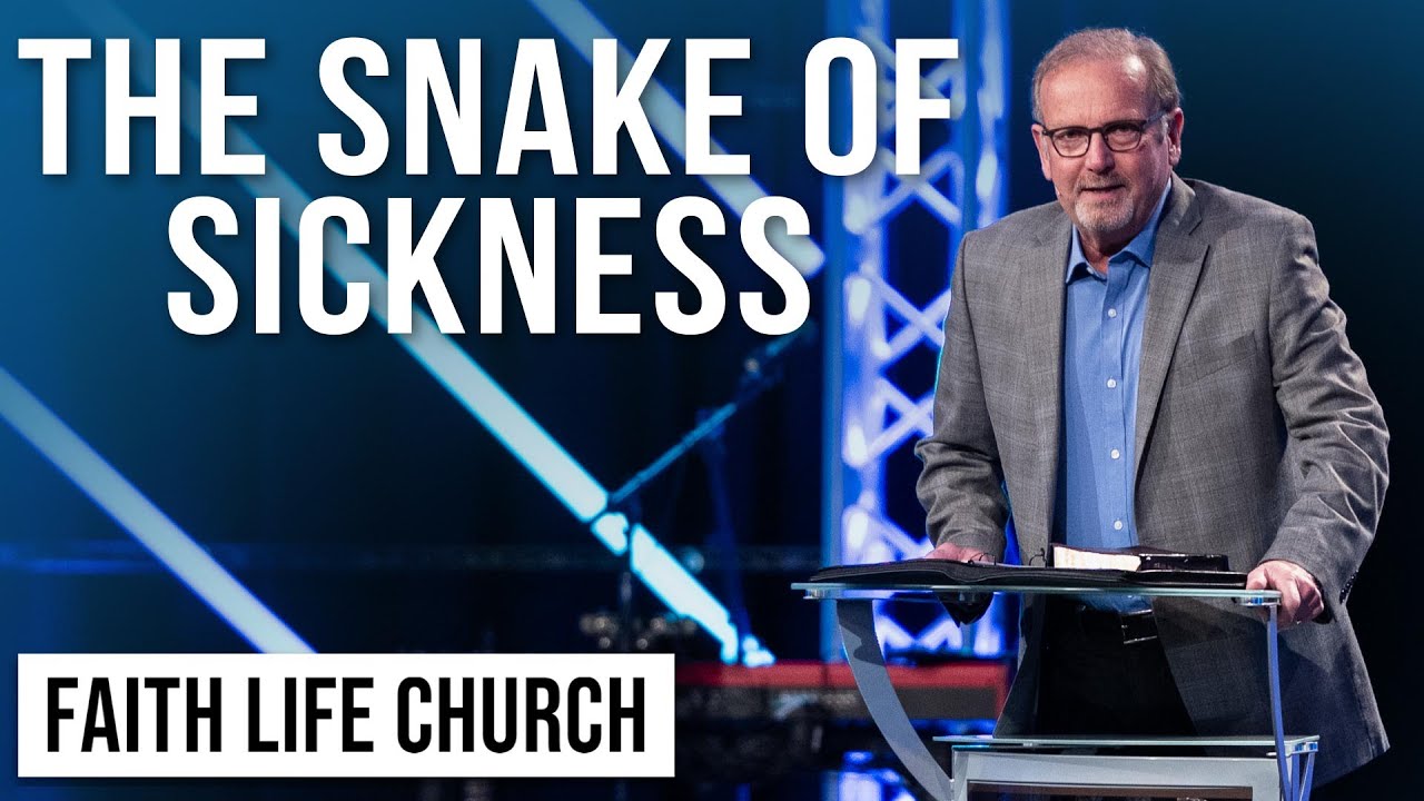The Snake of Sickness | Pastor Gary Keesee | Faith Life Church