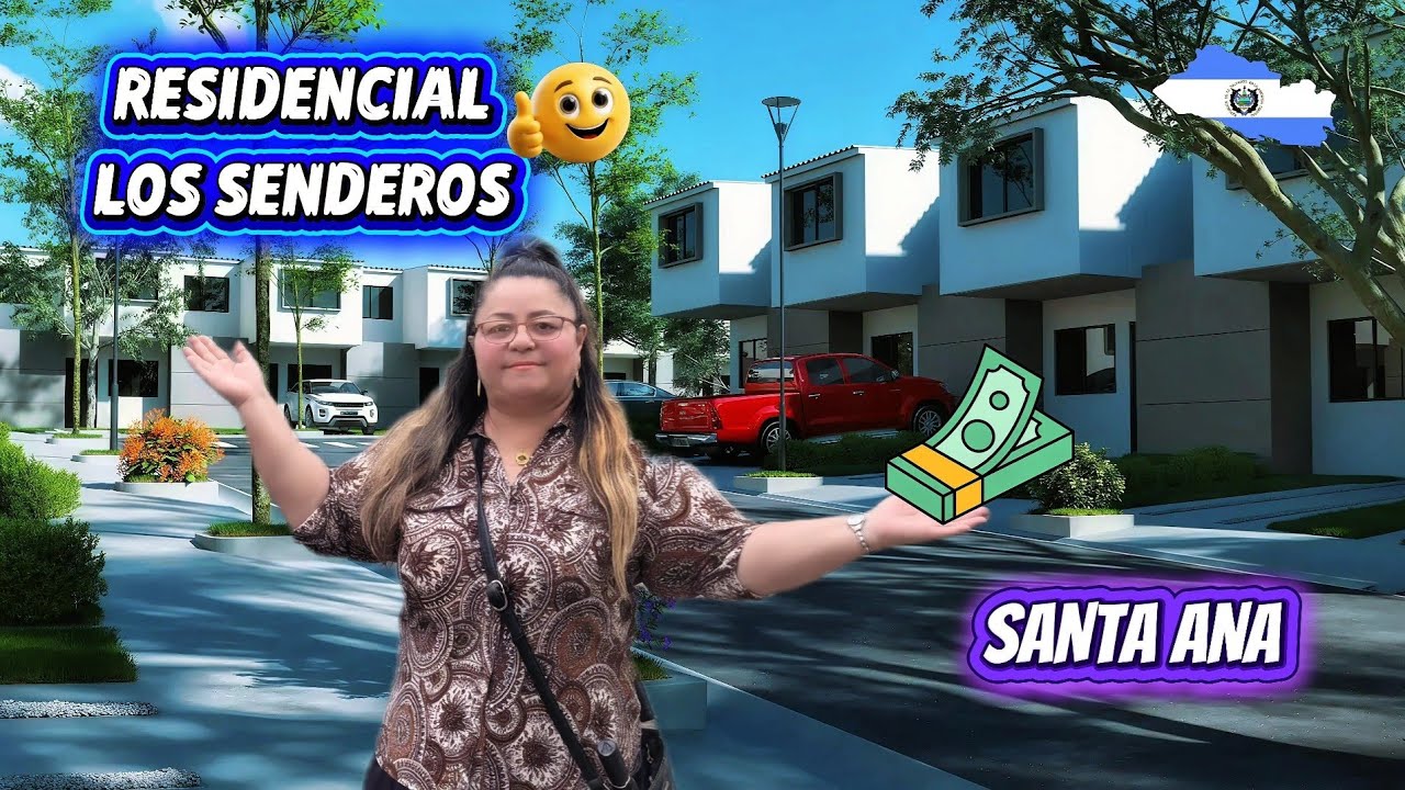 TE MUESTRO LAS CASAS Y TE DOY TODA LA INFORMACIÓN DE RESIDENCIAL LOS SENDEROS SANTA ANA 🏡 🇸🇻