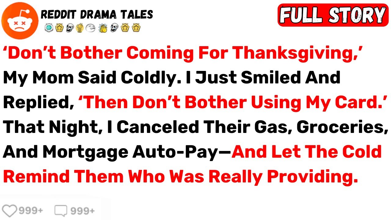 ‘Don’t Bother Coming For Thanksgiving,’ My Mom Said Coldly. I Just Smiled... - Best Reddit Stories