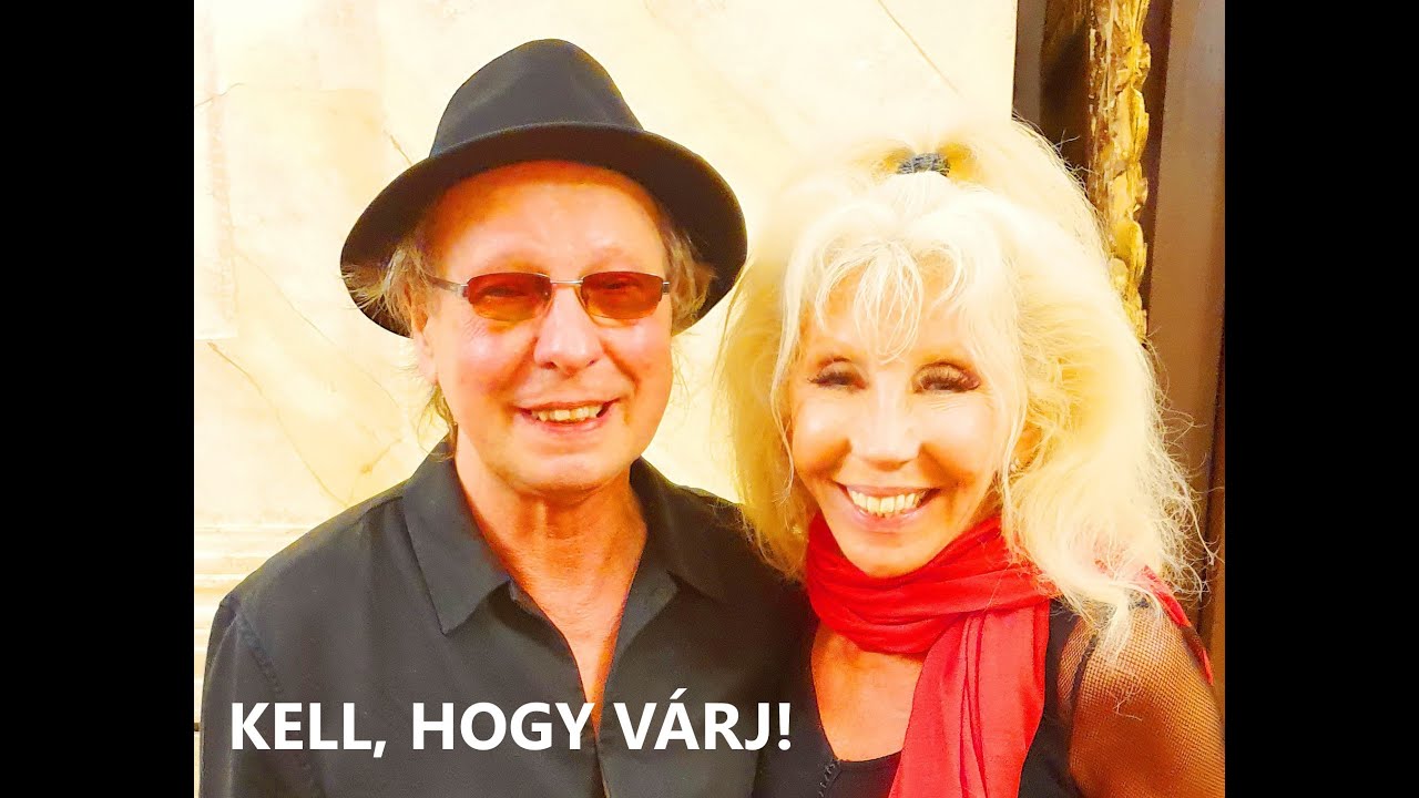 KELL, HOGY VÁRJ!