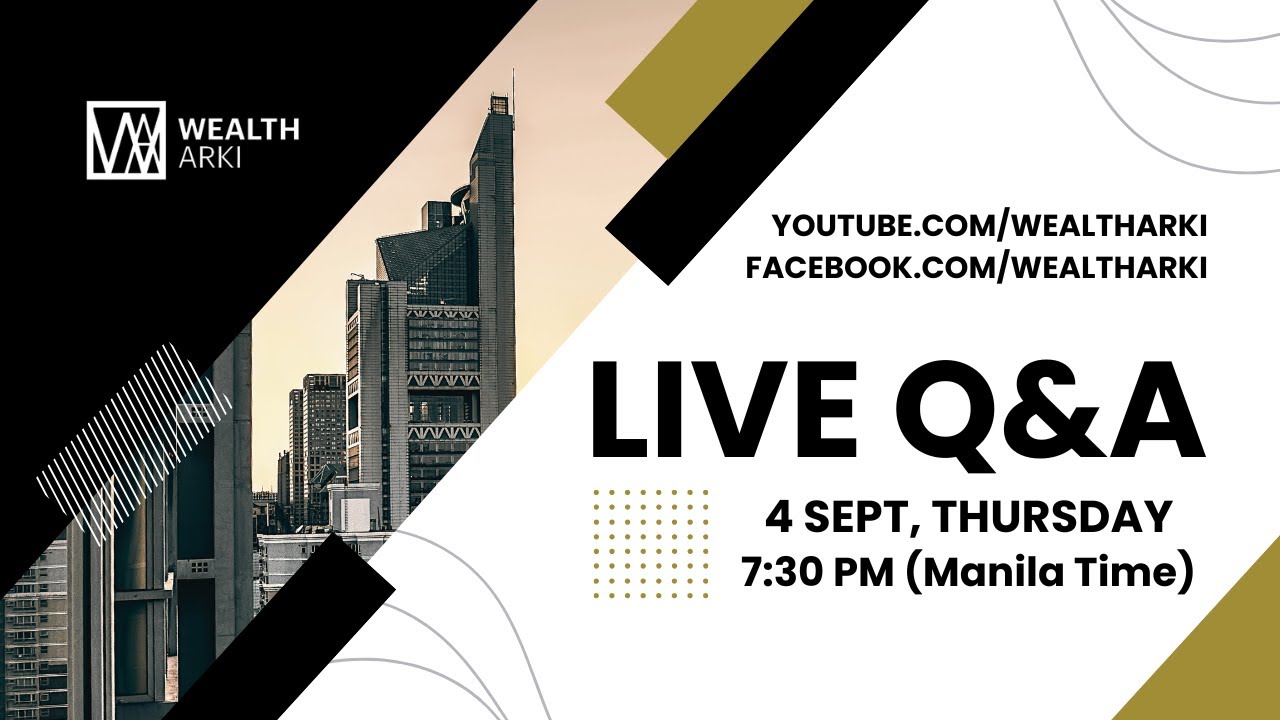 Wealth Arki: Live Q&A - 4 September 2025 - 7:30 PM Manila Time