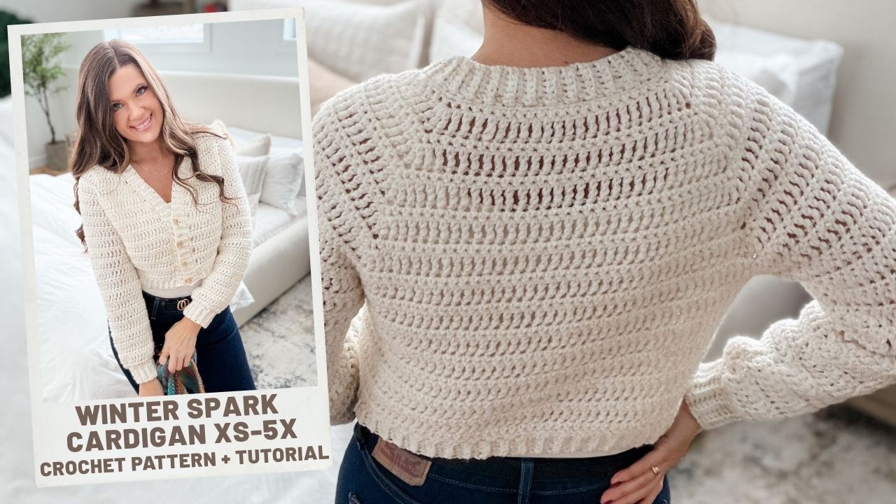 Winter Spark Cardigan Crochet Tutorial | Seamless Top-Down Cardigan