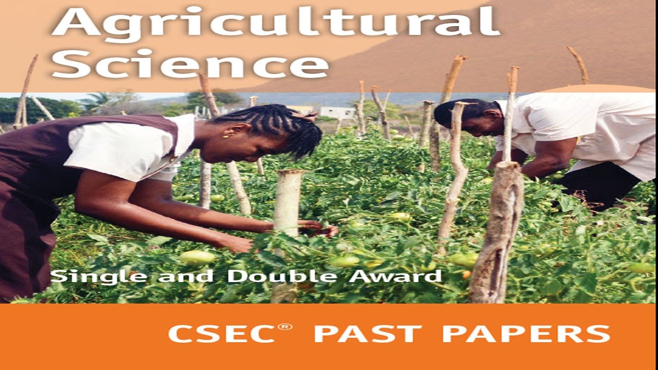 CXC AGRICULTURAL SCIENCE Past Paper MAY/JUNE 2017 PAPER 2 QUESTIONS 1-4