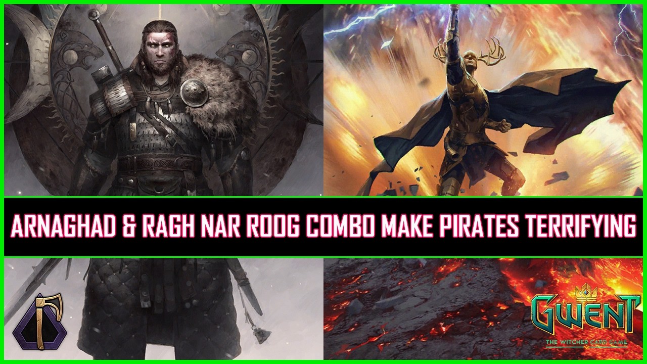 Gwent | Arnaghad & Ragh Nar Roog Combo Make Pirates Terrifying!