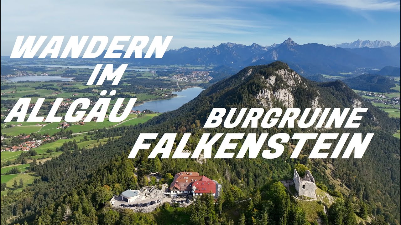 Burgruine Falkenstein Pfronten - Eine der schönsten Wanderungen im Allgäu  - 4K
