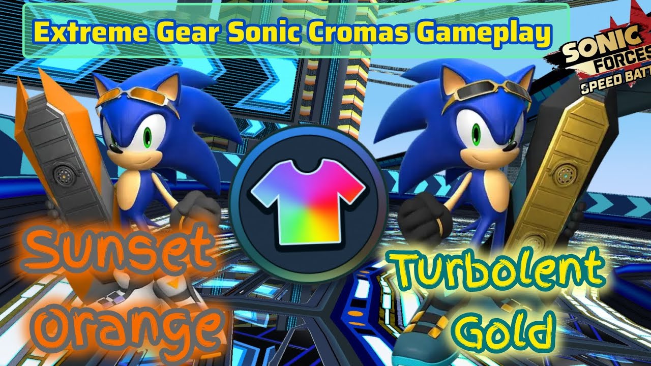 Extreme Gear Sonic Cromas Sundet Orange And Turbolent Gold Gameplay|Sonic Forces Speed Battle 