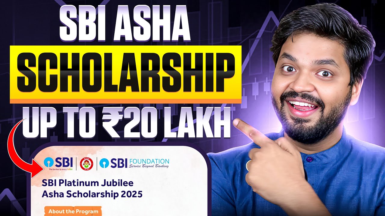 SBI Asha Scholarship 2025 | Get ₹20 Lakh Scholarship | Eligibility, Documents | Step-by-Step Guide