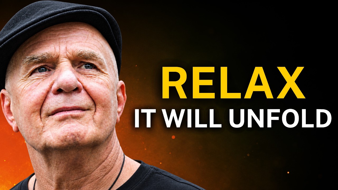 RELAX and Let Life Unfold Naturally | Wayne Dyer Motivation