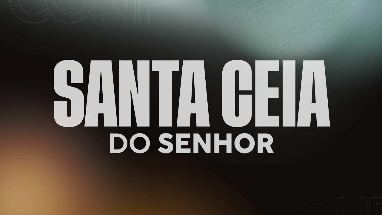 CEIA DO SENHOR REUNIDA - ADMEN SEDE - DOMINGO DE MANHÃ