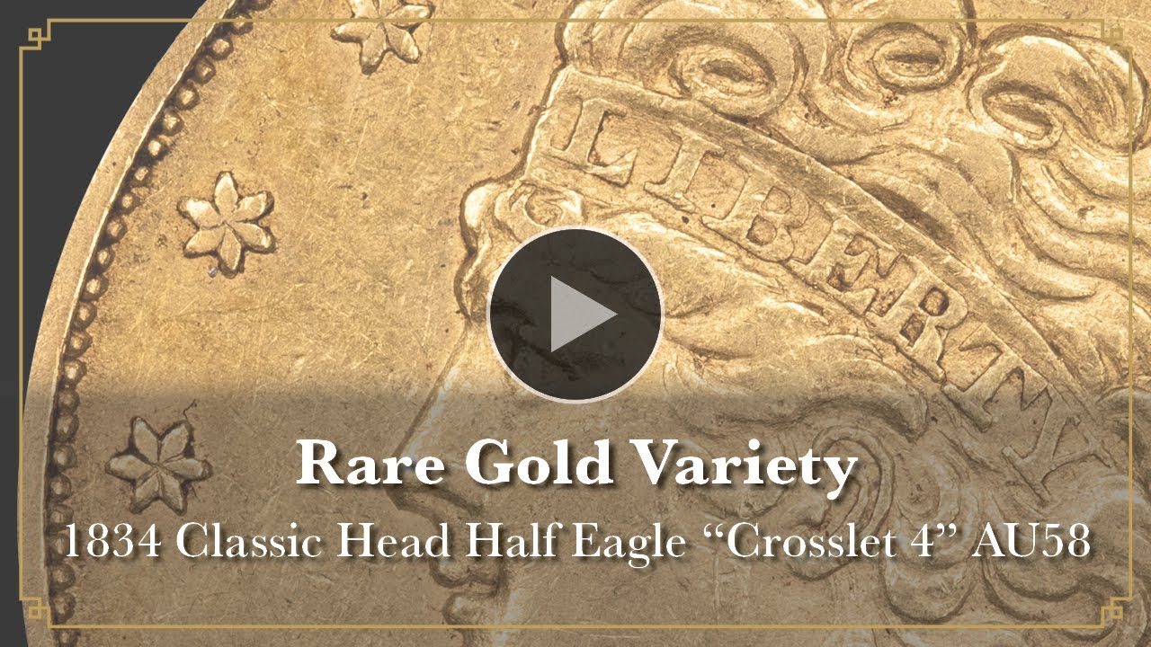 Rare Gold Variety: 1834 Classic Head Half Eagle &ldquo;Crosslet 4&rdquo; AU58