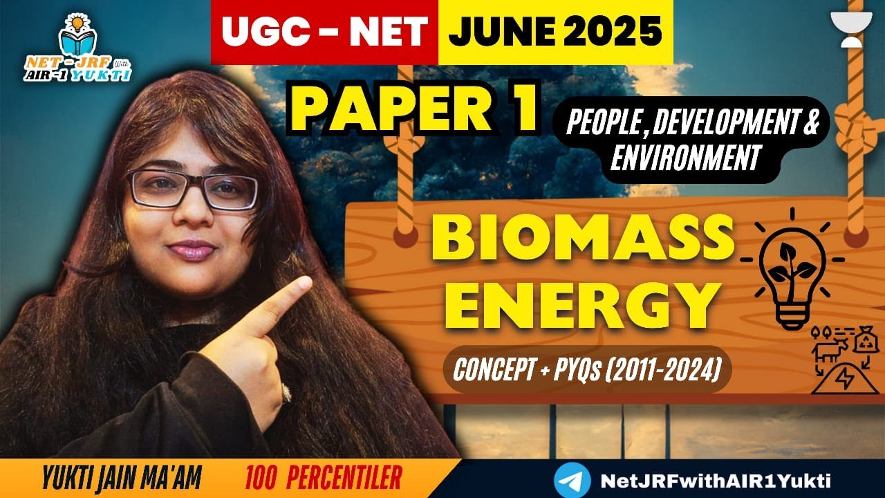 33. Biomass Energy | People Development Environment | UGC NET Paper1 | Yukti Jain