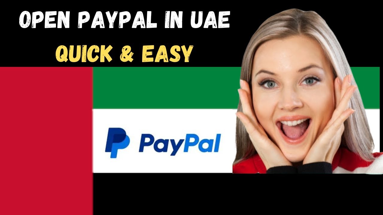 Как создать счет PayPal в Дубае (полное руководство) | Как открыть счет PayPal в ОАЭ