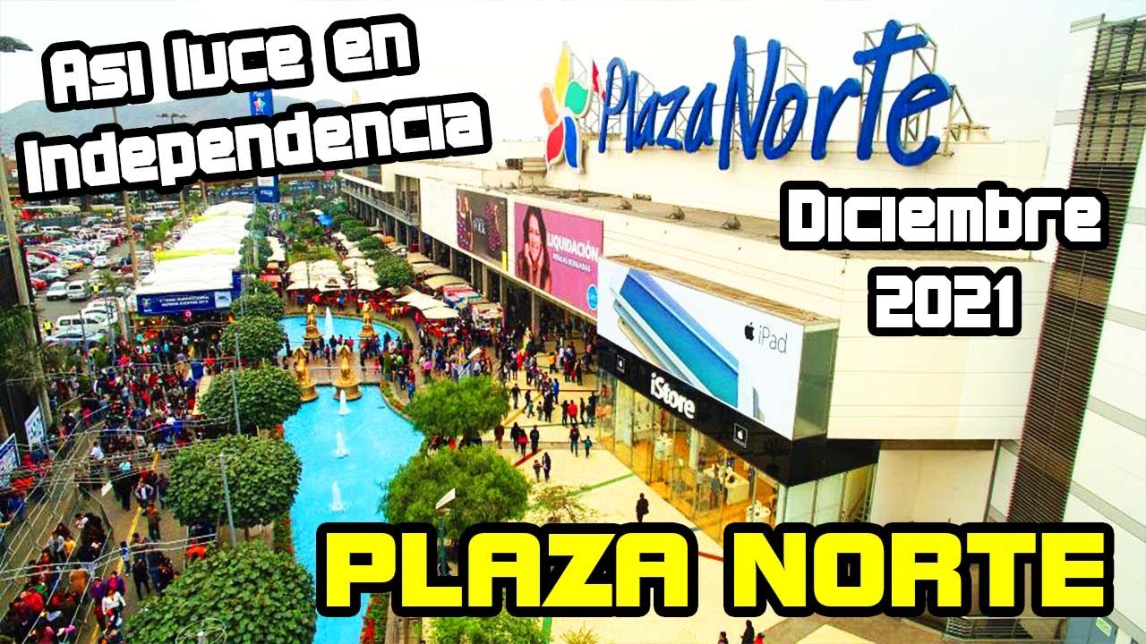 PLAZA NORTE INDEPENDENCIA LIMA PERU DICIEMBRE 2021 | Altoenvideos