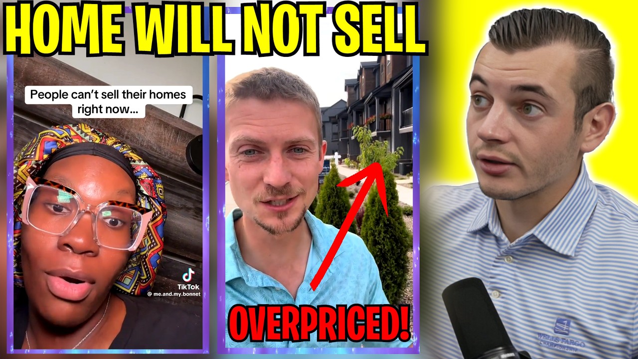 Your Home WILL NOT SELL At That Price, DELUSIONAL SELLERS in 2026