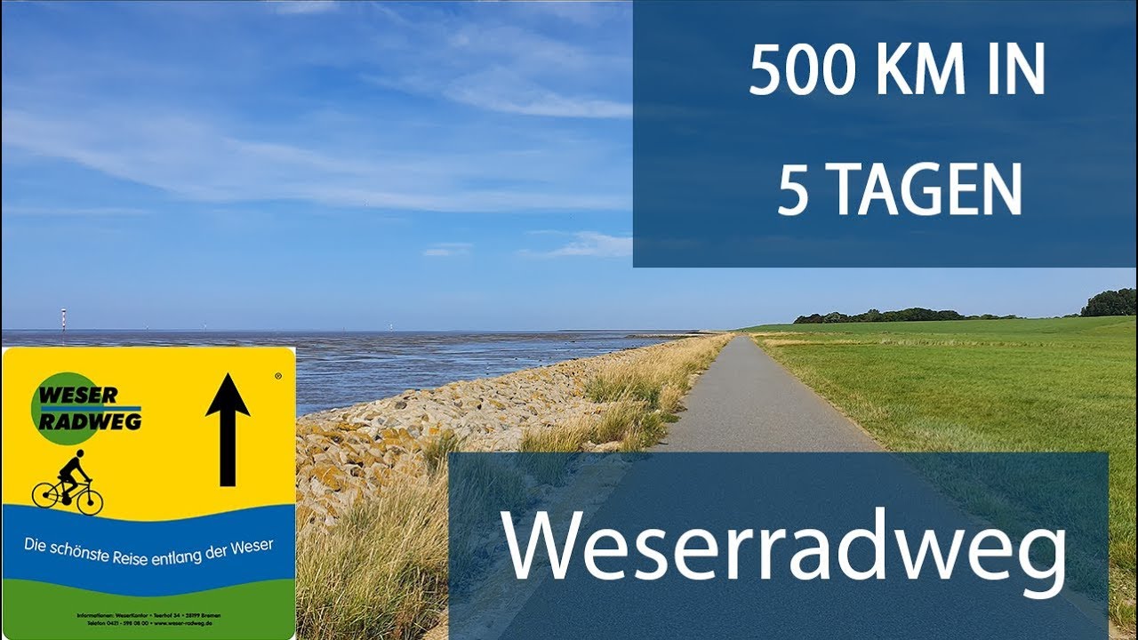 500 km in 5 Tagen: Der Weserradweg