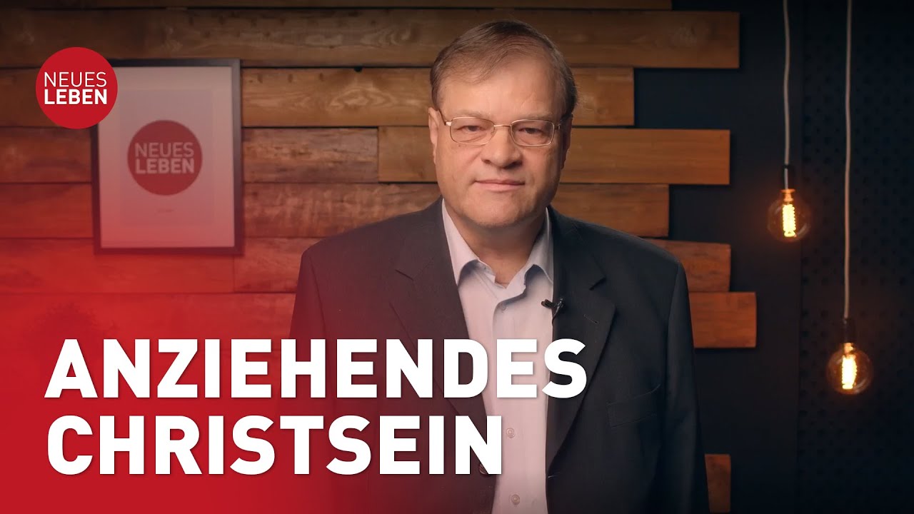Anziehendes Christsein I Mark-Torsten Wardein I Kurzimpuls I #neuesleben