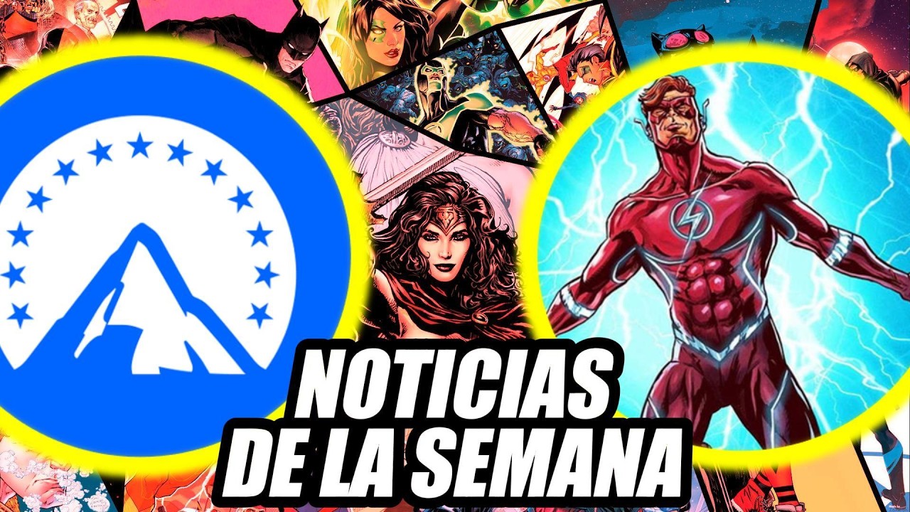 ¡PARAMOUNT COMPRA WARNER! ! ¿FLASH EN ESTA SERIE?