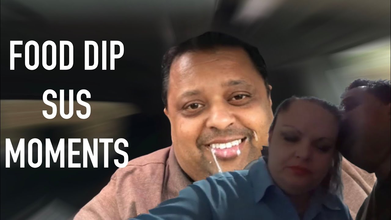Food dip sus moments (intended for mature audiences) #FOODDIP #fooduse