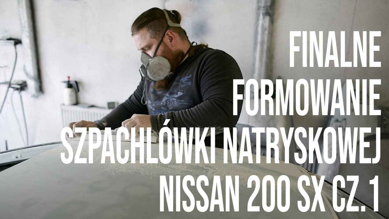Finalne formowanie szpachlówki natryskowej - Nissan 200sx cz.1