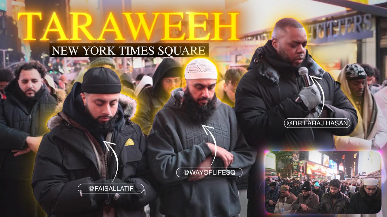 NEW YORK || Times Square taraweeh prayer || led by @DrFarajHasan with @WAYOFLIFESQ @justfaisallatif 