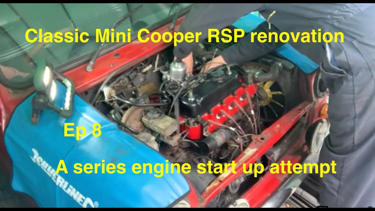 Classic Mini Cooper RSP Renovation Ep8 -Engine start up attempt