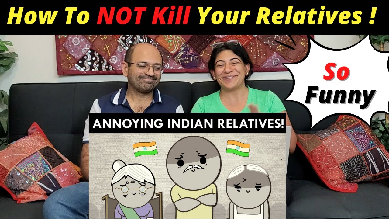 How To NOT Kill Your Relatives ! | INDIAN VERSION | Reaction !! 🤣😂👍