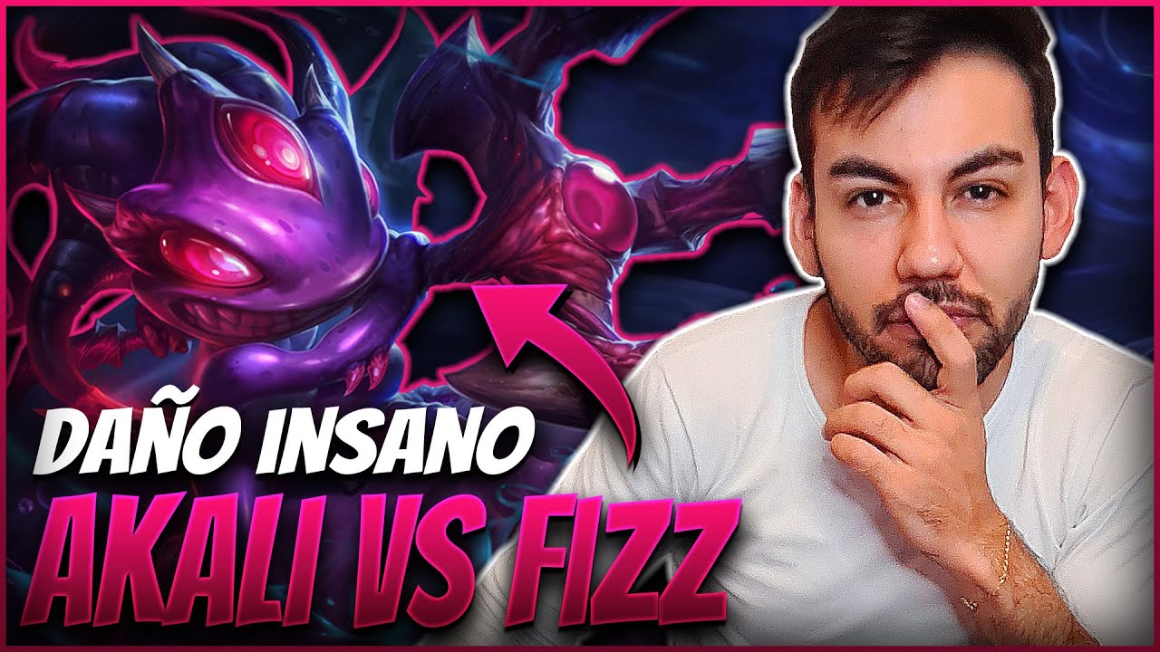 ¡DESTRUYENDO A FIZZ CON AKALI!