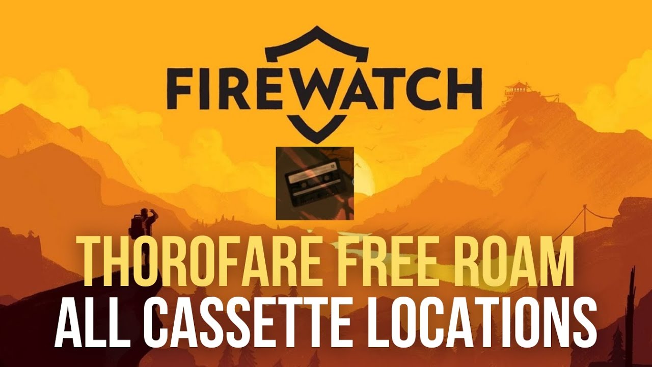 Firewatch | Thorofare Free Roam All Cassette Locations + Ol' Shoshone Achievement