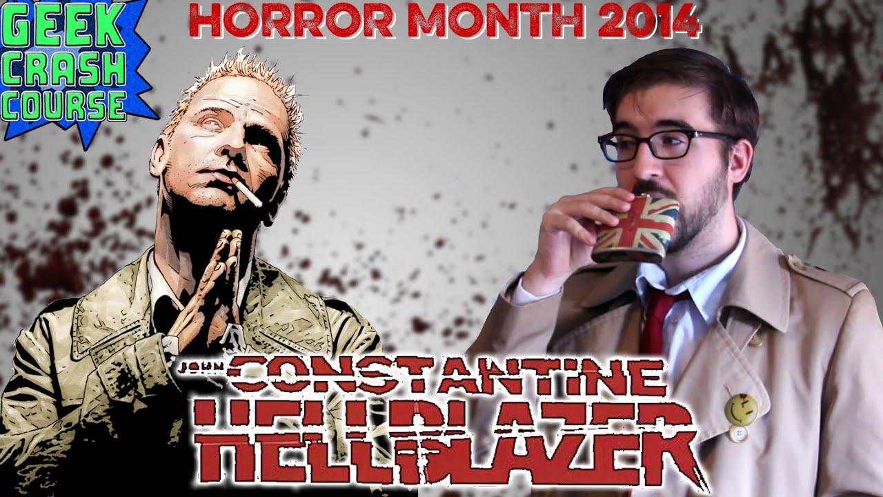 John Constantine, Hellblazer - Horror Month 2014 - Geek Crash Course West