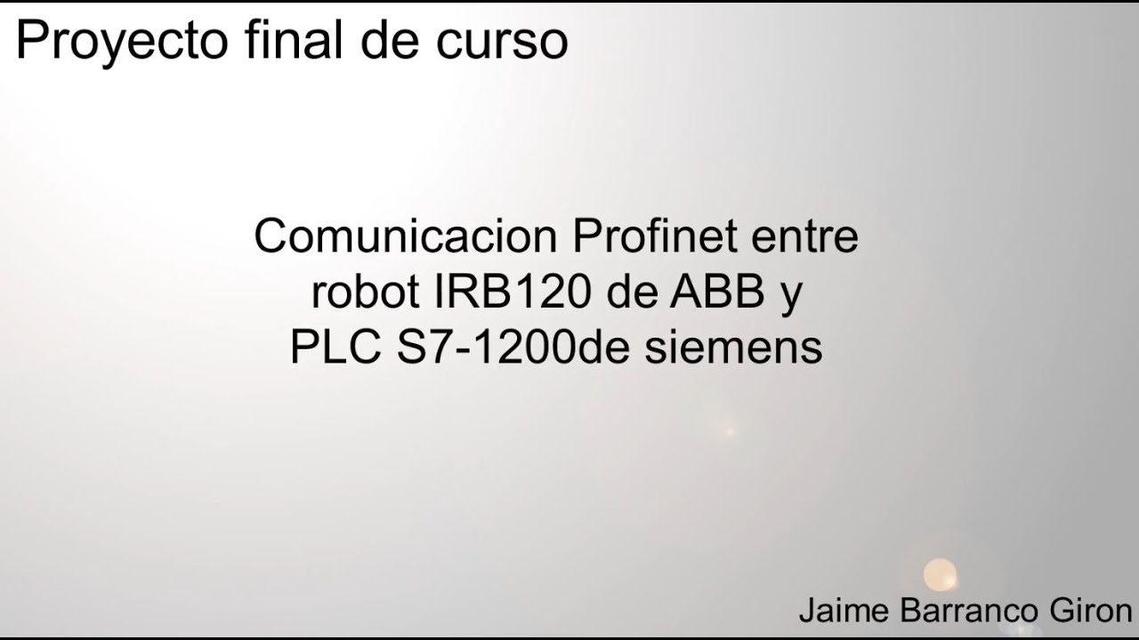 1/2 Comunicación PROFINET entre Robot IRB120 de ABB, S7-1200 y ET200 de Siemens