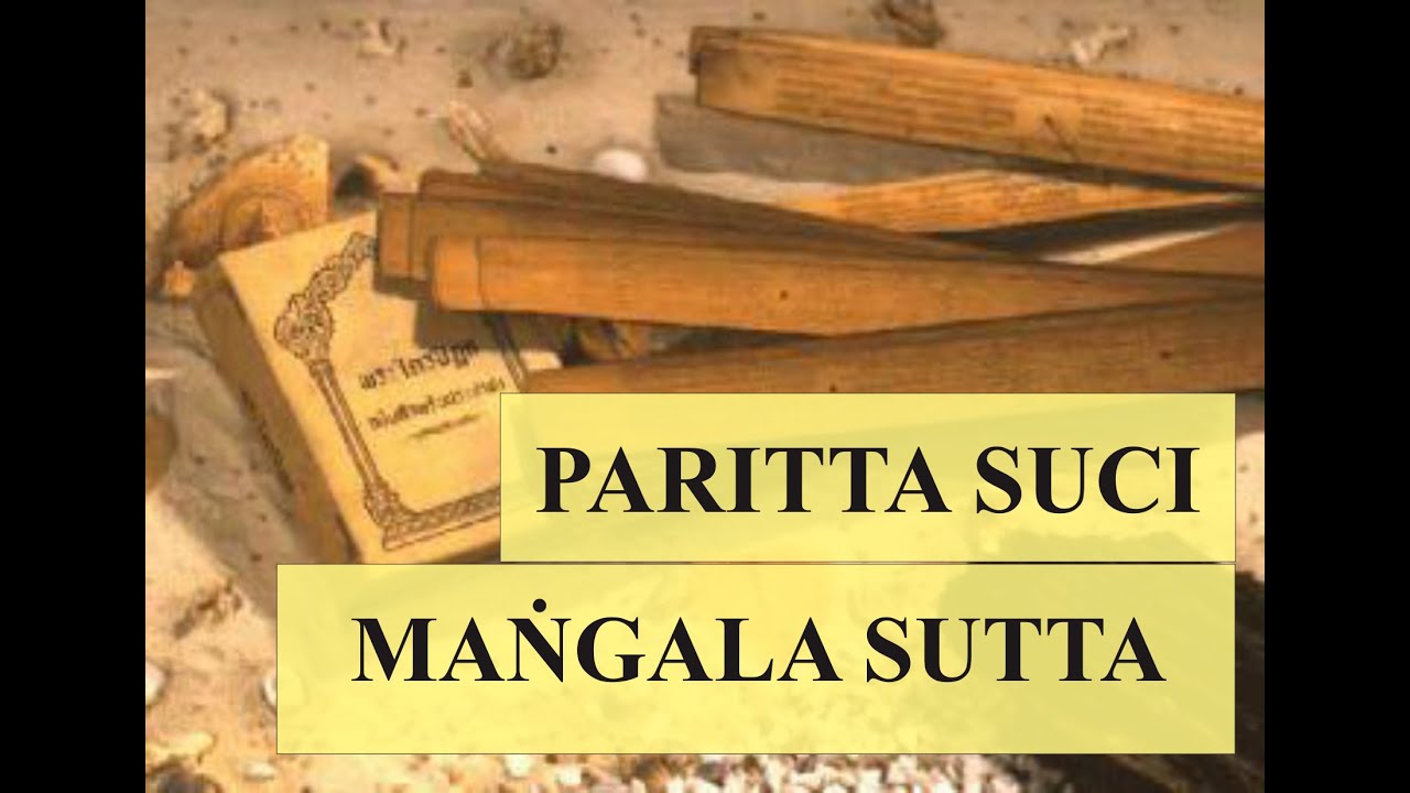 Mangala Sutta || Sutta tentang berkah utama || Paritta Suci