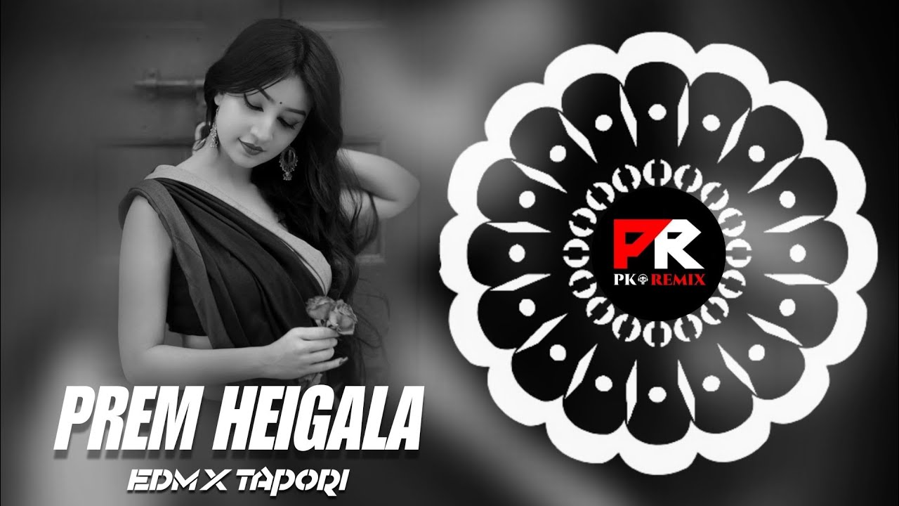 PREM HEIGALA - EDM x TAPORI MIX || DJ RJ BHADRAK x PK REMIX OFFICIAL