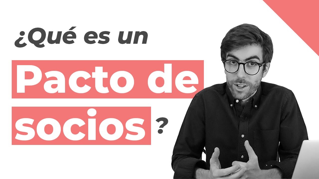 ¿Qué es un PACTO DE SOCIOS? 💔 (Protégete)