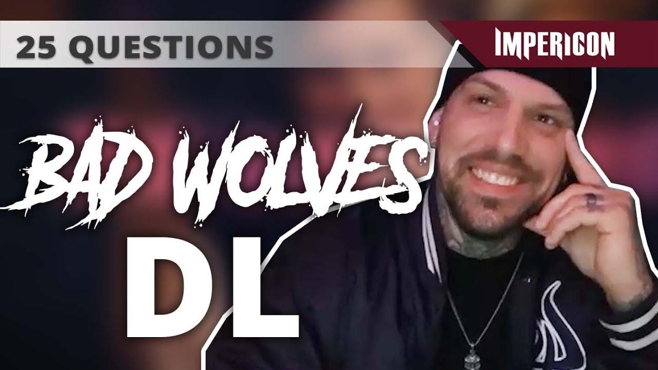 Daniel 'DL' Laskiewicz from Bad Wolves | 25 Questions