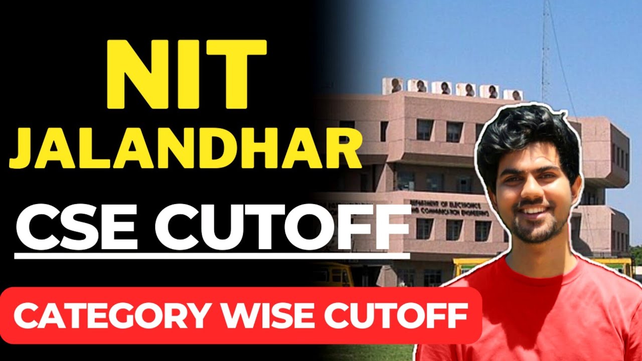 JEE MAINS 2025 : NIT JALANDHAR CSE CUTOFF | CATEGORY WISE CSE CUTOFF @teamnitians