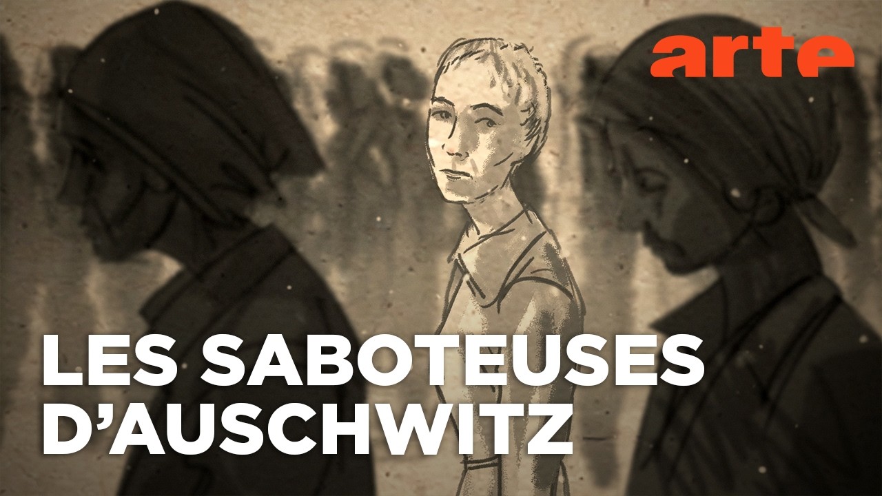 Sabotage à Auschwitz-Birkenau - Le soulèvement des oubliées | ARTE