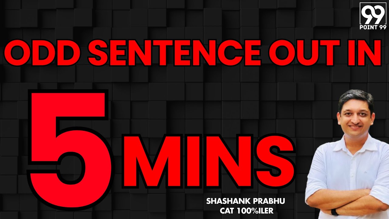 CAT Odd Sentence Out in 5 minutes | Shashank Prabhu