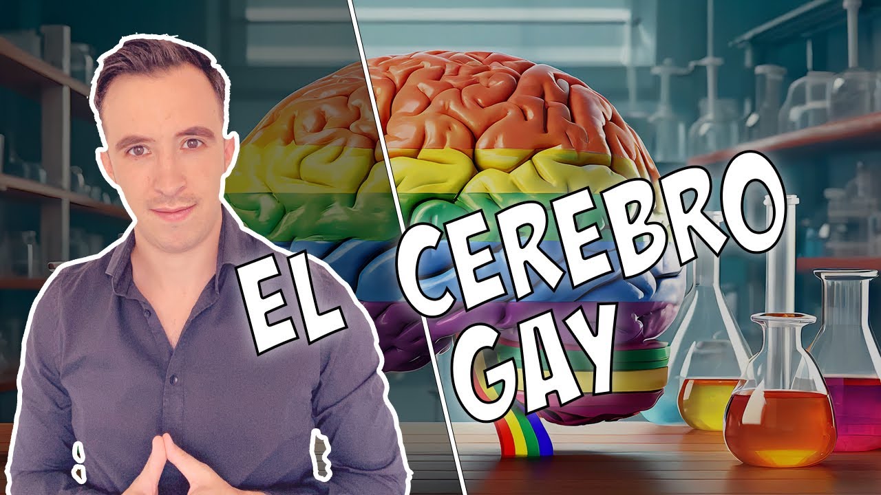 El Cerebro Gay: Neurociencias y Homosexualidad