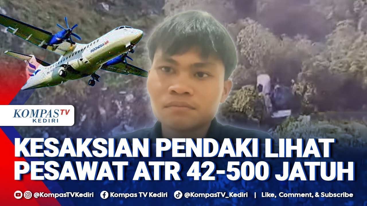 [FULL] Pendaki Ungkap Kesaksian Melihat Pesawat ATR 42-500 Jatuh di Gunung Bulusaraung