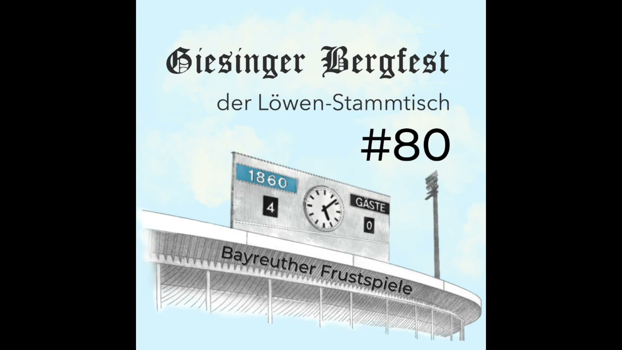 #80 Giesinger Bergfest: Bayreuther Frustspiele